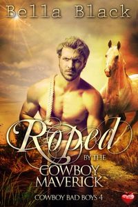 Roped by the Cowboy Maverick