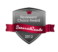 Sensual Reads Reviewers Choice Award 2012